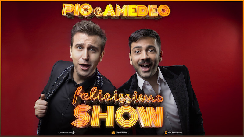 Pio e Amedeo - Felicissimo Show